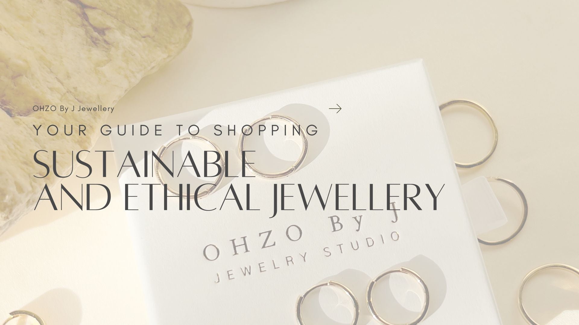 Your Guide to Shopping Sustainable and Ethical Jewellery - OHZO By J ...